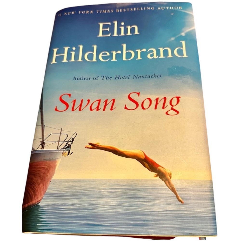Swan Song Hard Cover Book by Elin Hilderbrand